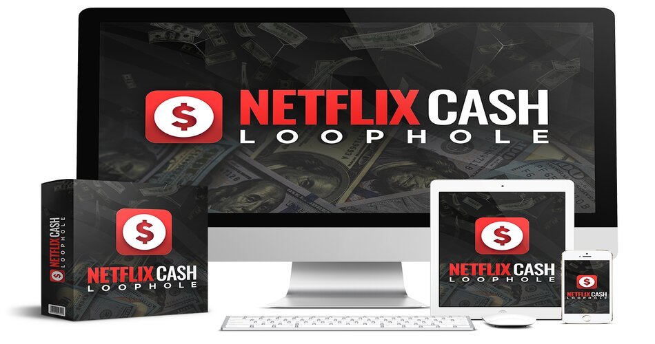 NETFLIX CASH LOOPHOLE